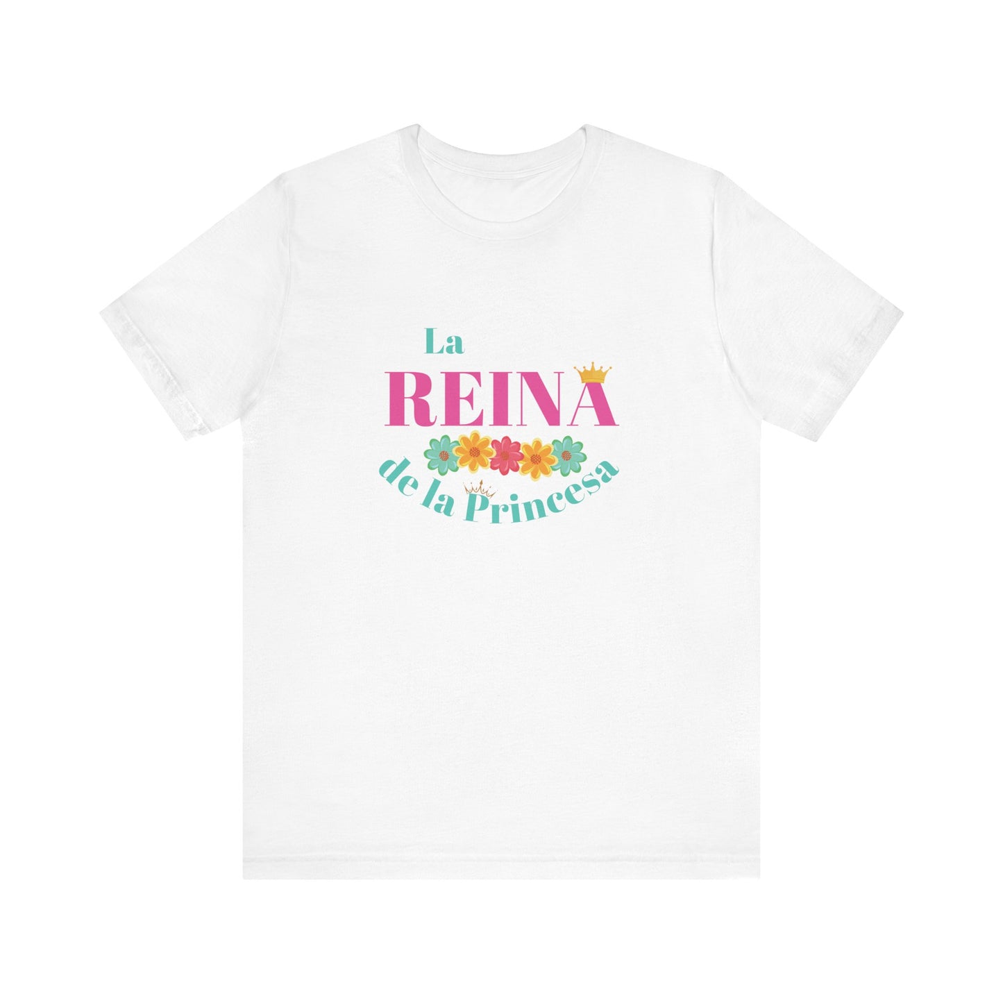 Camiseta para Mamá - La Reina de la Princesa