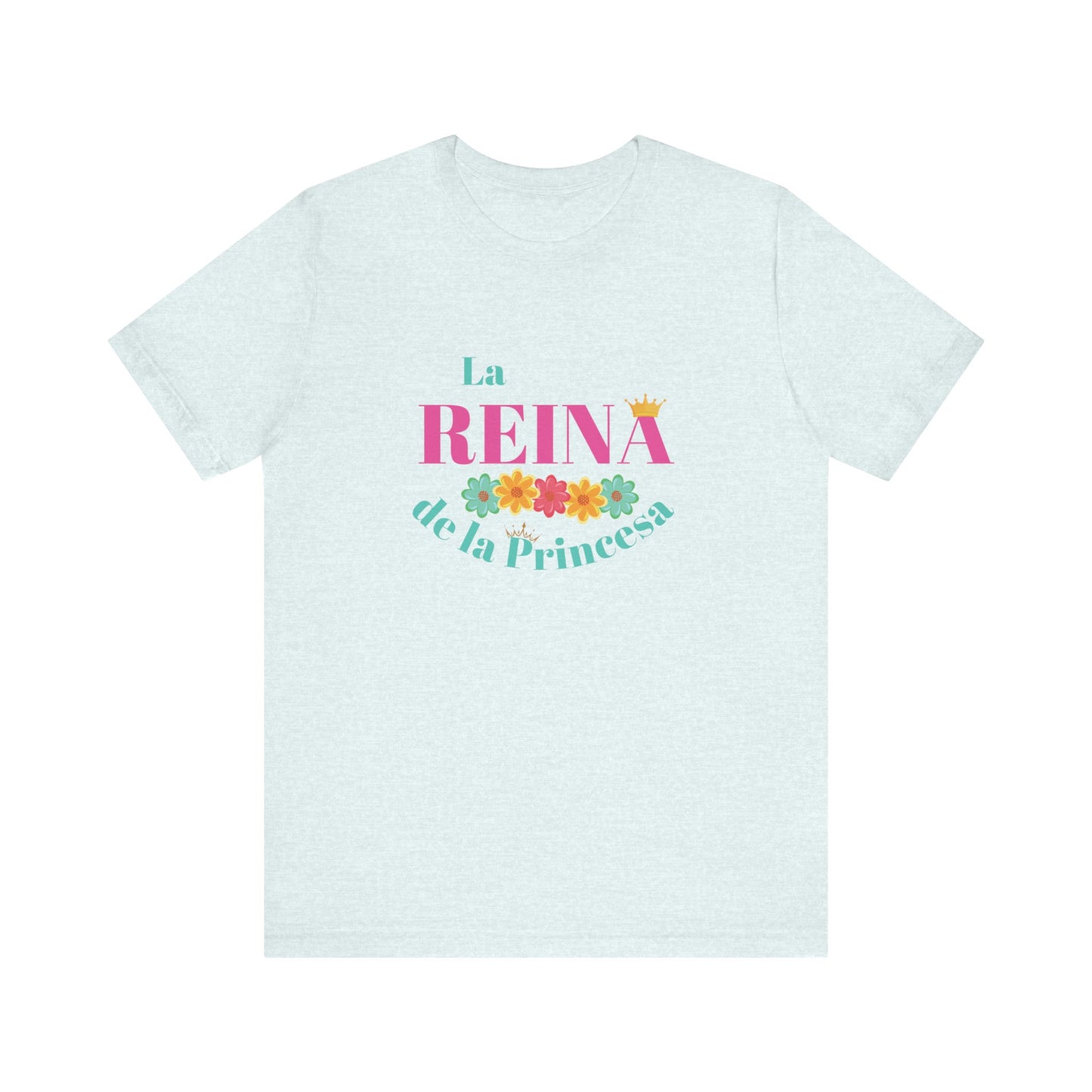 Camiseta para Mamá - La Reina de la Princesa